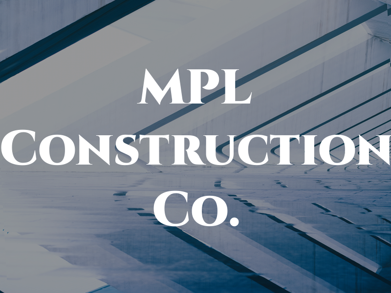 MPL Construction Co.