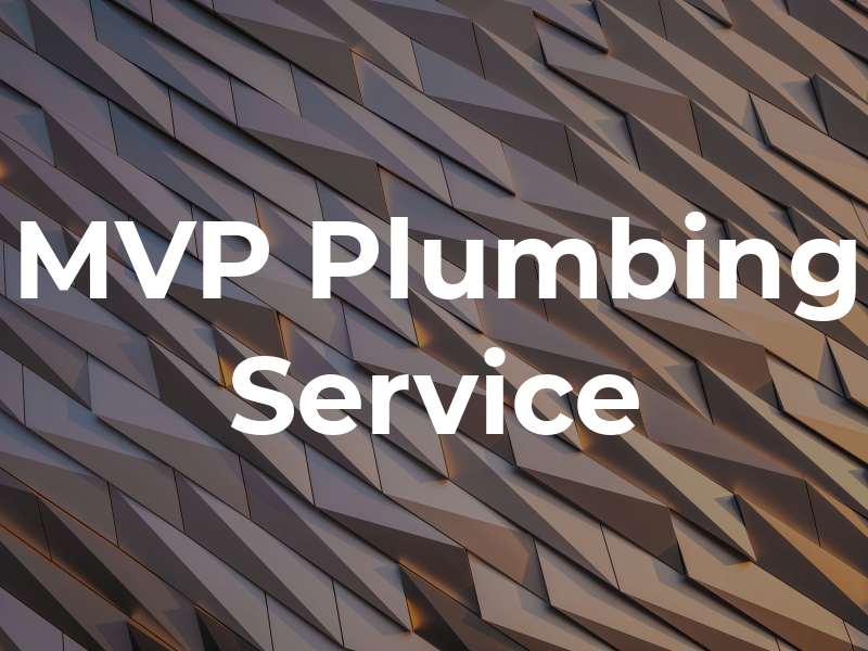 MVP Plumbing Service