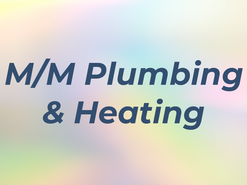 M/M Plumbing & Heating