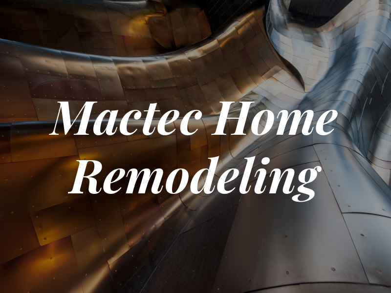 Mactec Home Remodeling