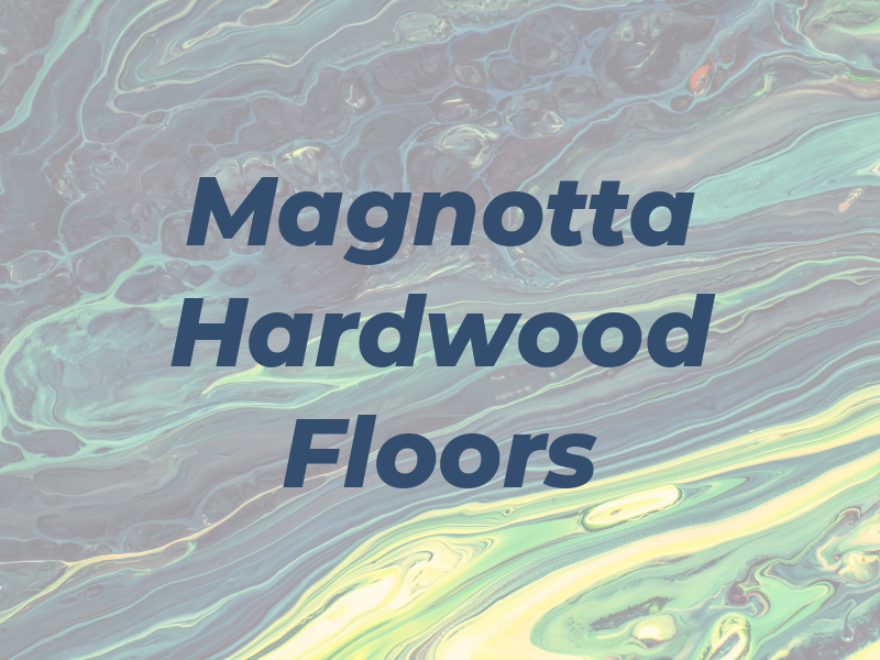 Magnotta Hardwood Floors