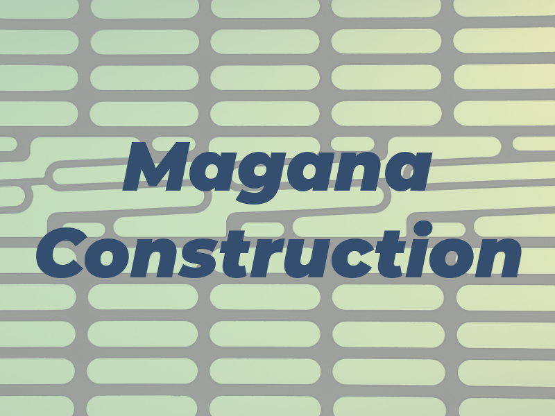 Magana Construction