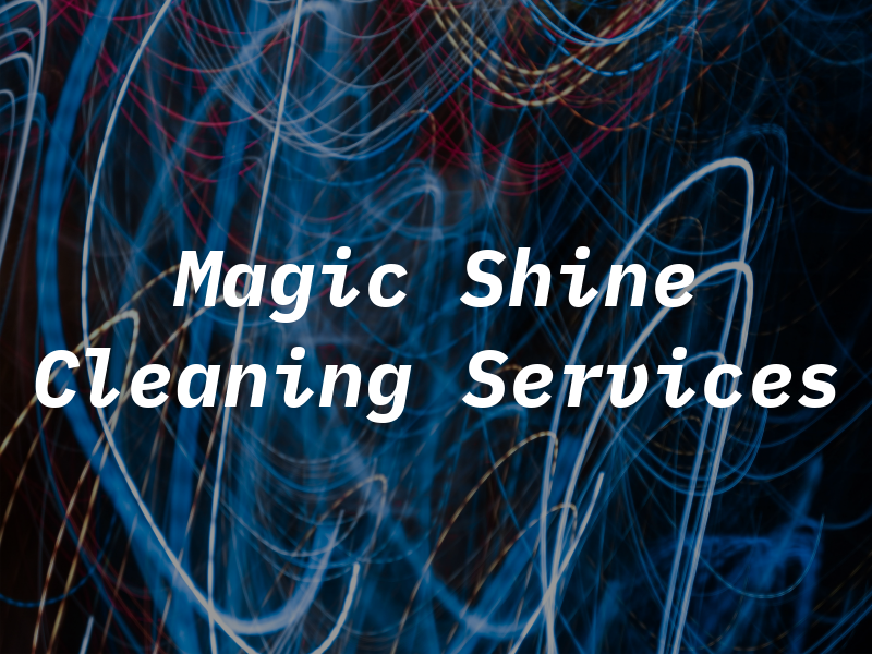 Magic Shine Cleaning Services