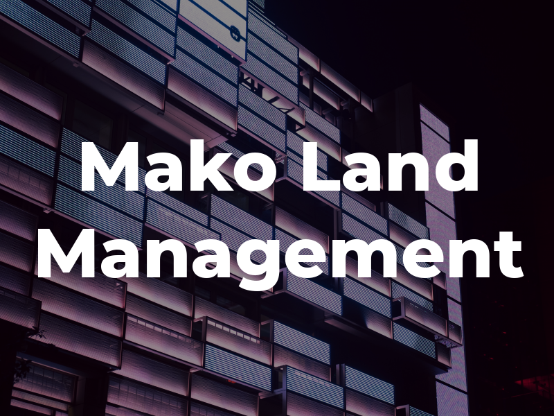 Mako Land Management