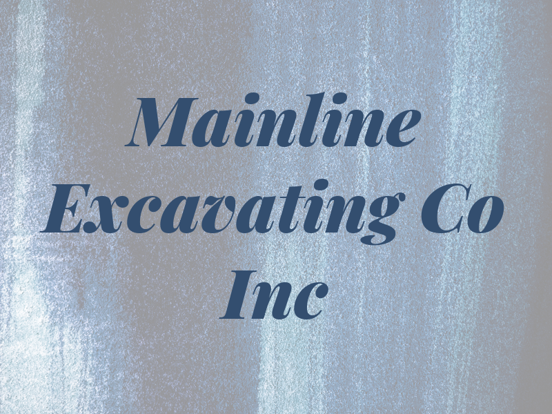 Mainline Excavating Co Inc