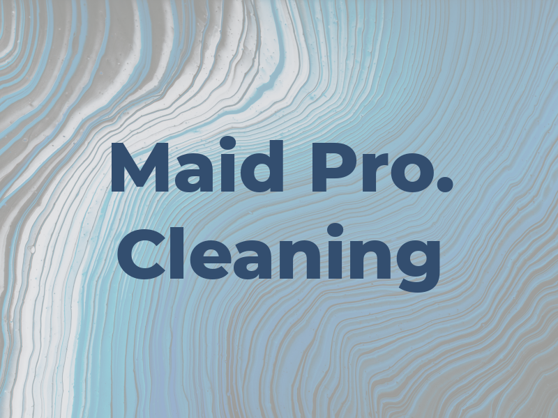 Maid 4 U Pro. Cleaning