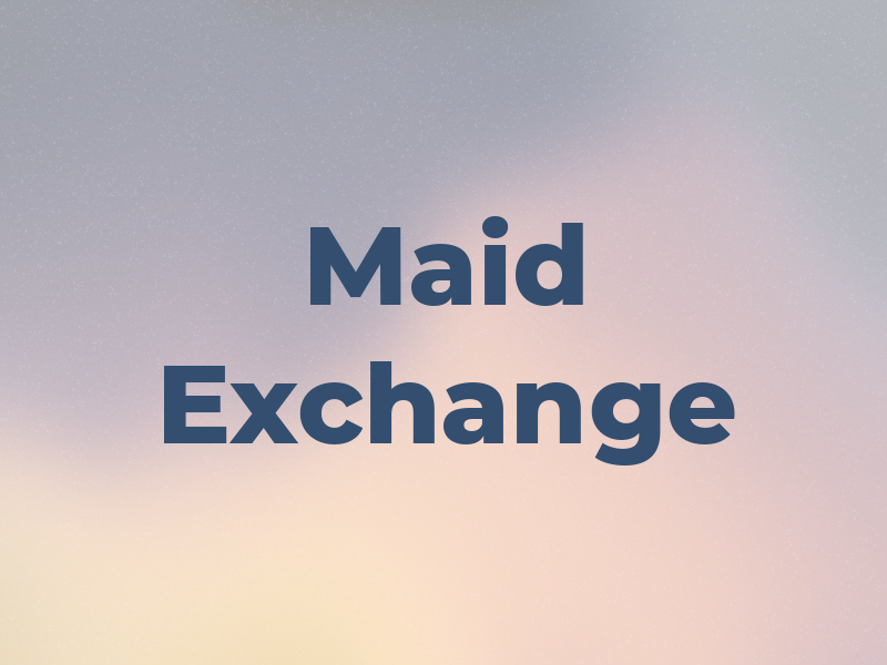 Maid Exchange