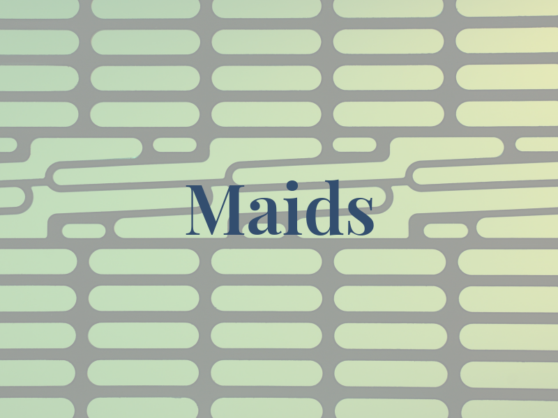 Maids