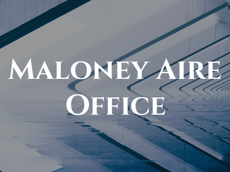 Maloney Aire Office