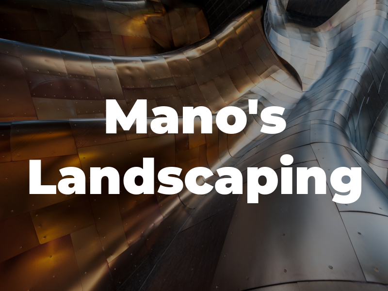 Mano's Landscaping