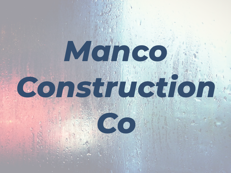 Manco Construction Co
