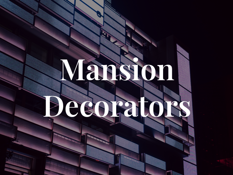 Mansion Decorators