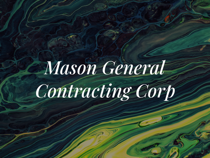 Mason General Contracting Corp
