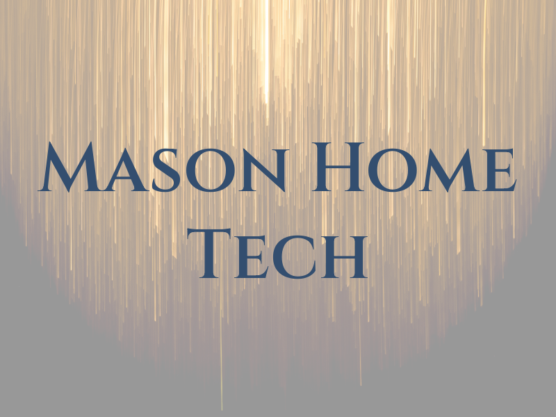 Mason Home Tech