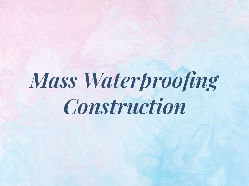 Mass Waterproofing & Construction