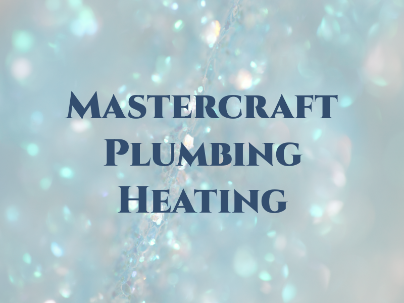 Mastercraft Plumbing & Heating