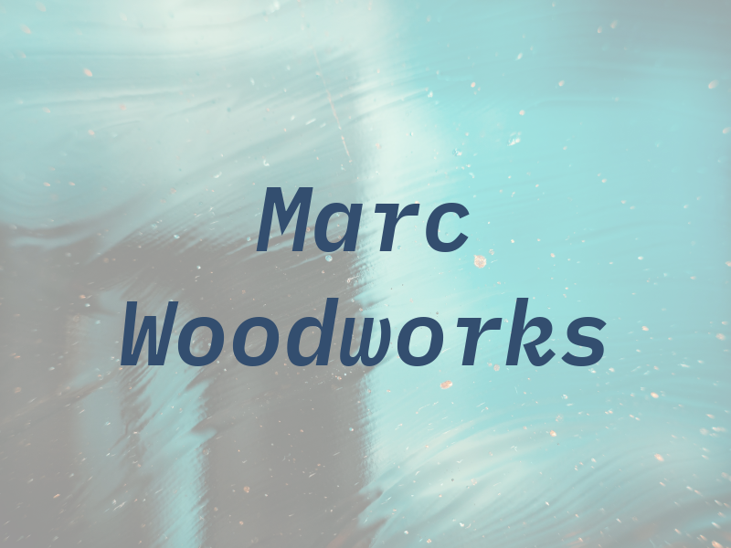 Marc Woodworks