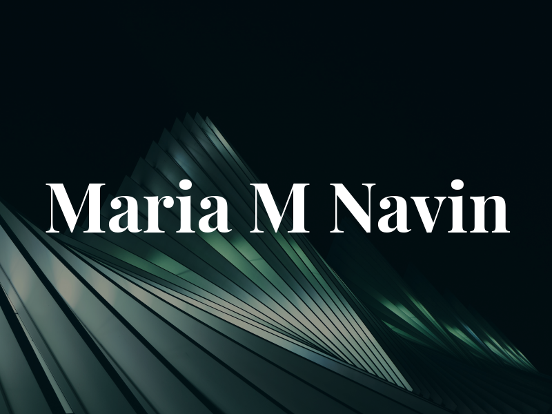 Maria M Navin