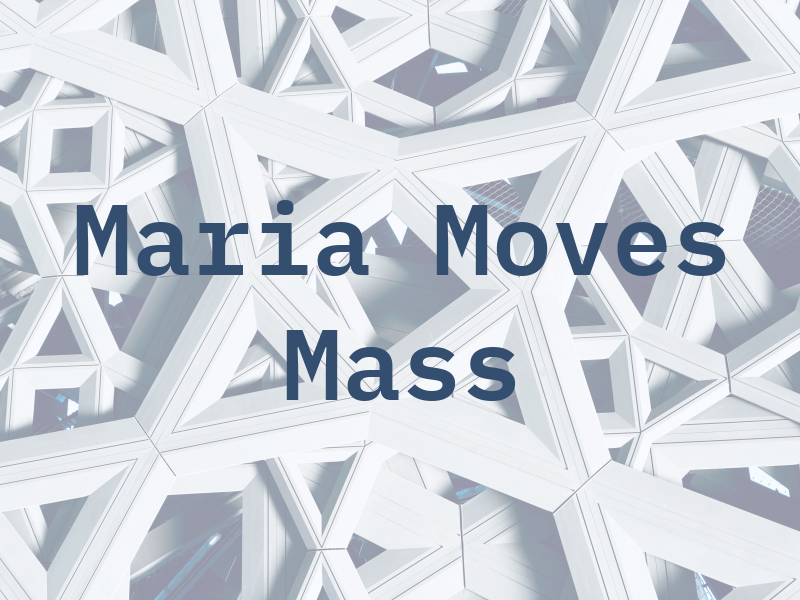 Maria Moves Mass