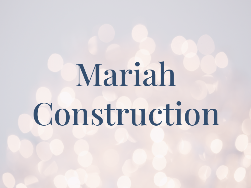 Mariah Construction