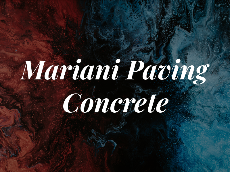 Mariani Paving and Concrete