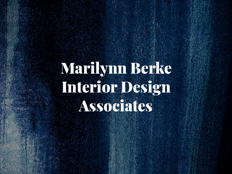Marilynn Berke Interior Design Associates