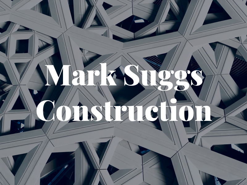Mark L Suggs Construction Co