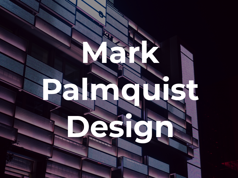 Mark Palmquist Design
