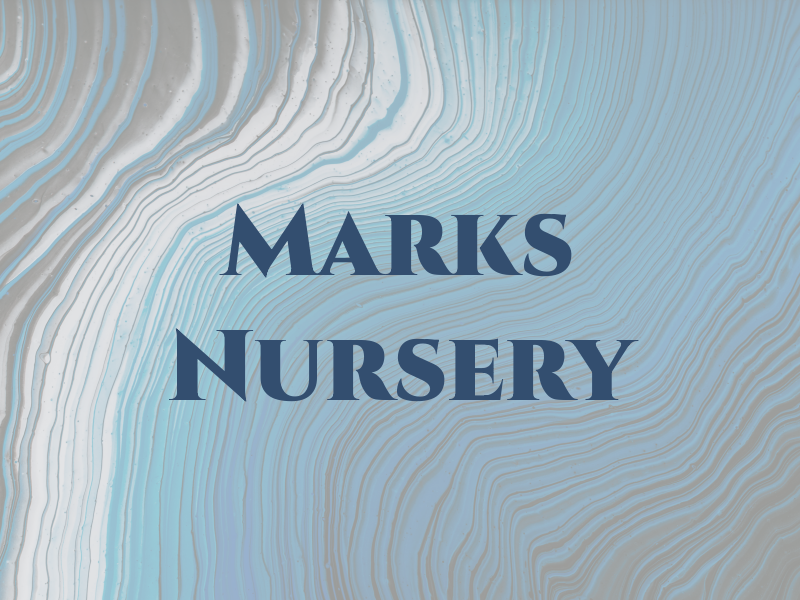Marks Nursery