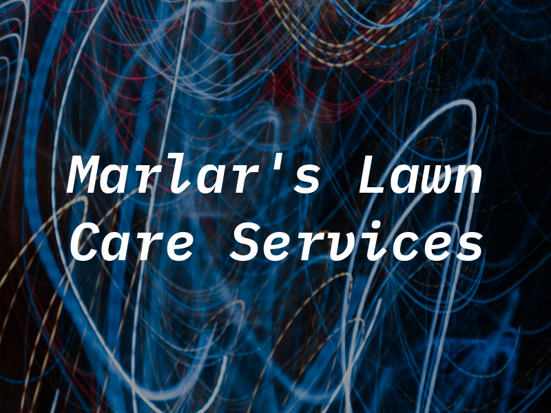 Marlar's Lawn Care Services