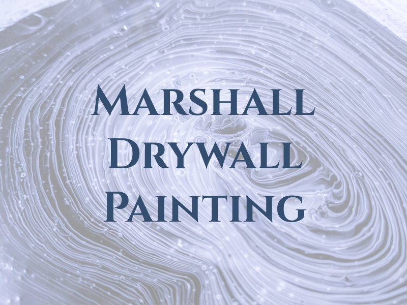 Marshall Drywall & Painting Co.