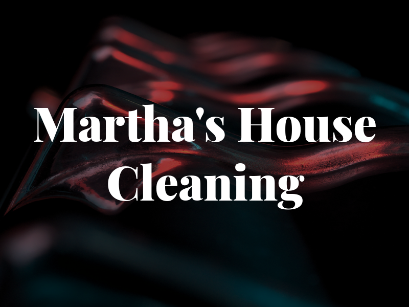Martha's House Cleaning