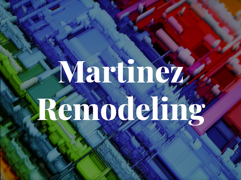 Martinez Remodeling