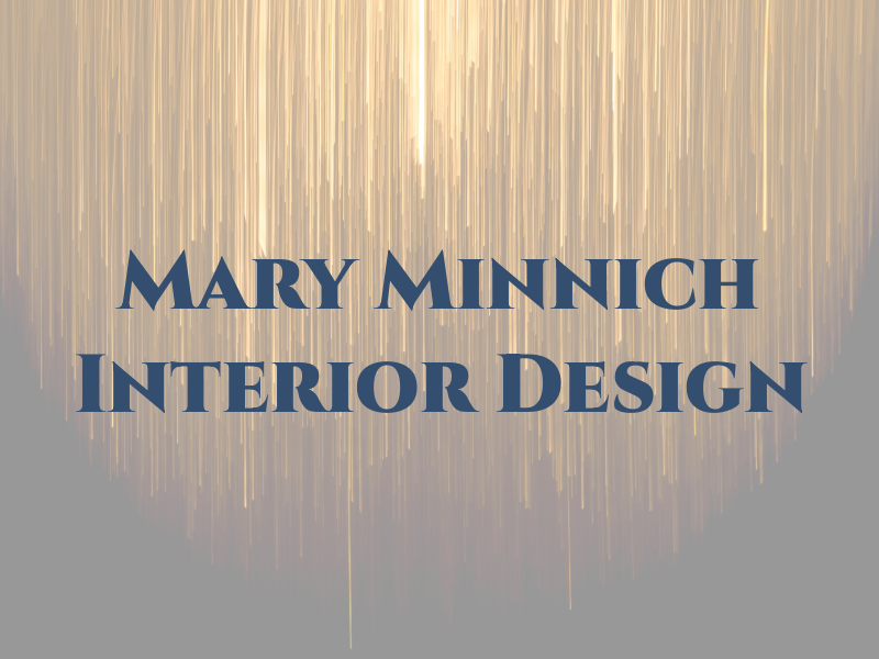 Mary Ann Minnich Interior Design