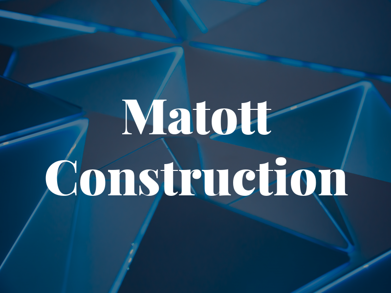 Matott Construction