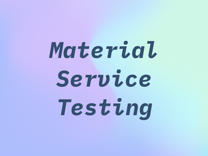 Material Service Testing