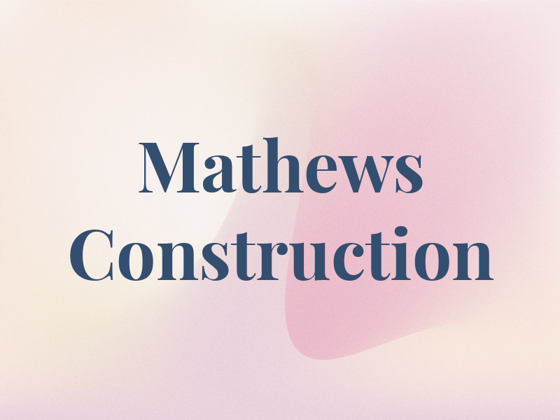 Mathews Construction