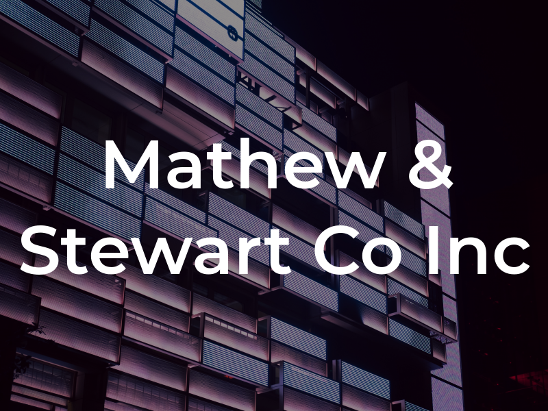 Mathew & Stewart Co Inc