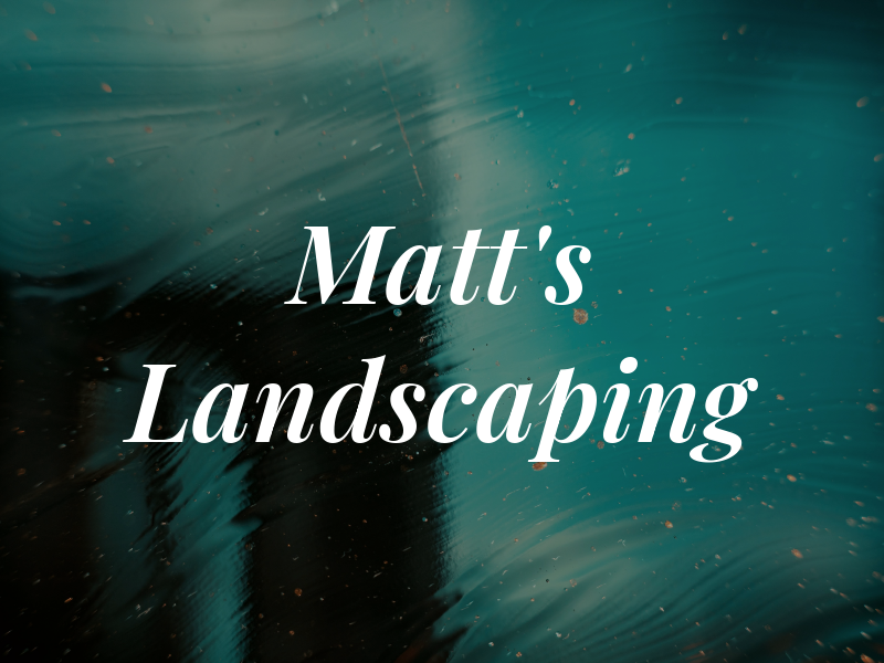 Matt's Landscaping