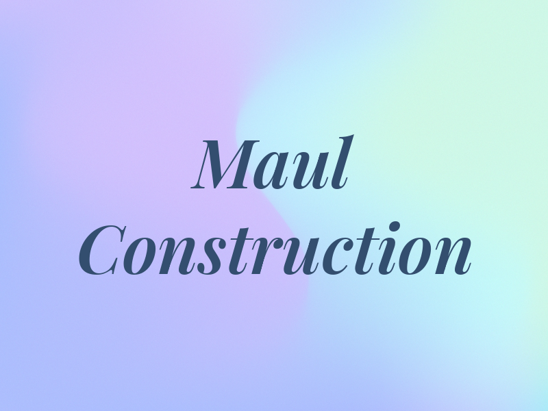 Maul Construction