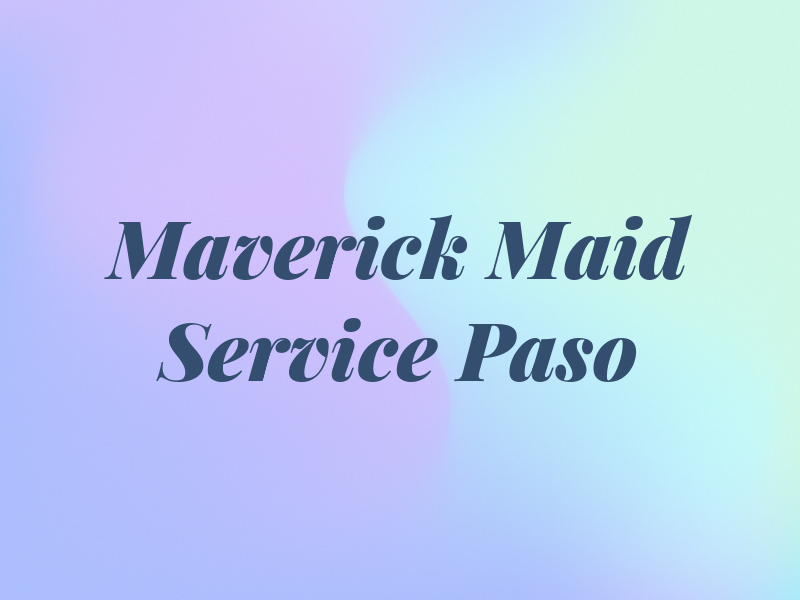Maverick Maid Service El Paso