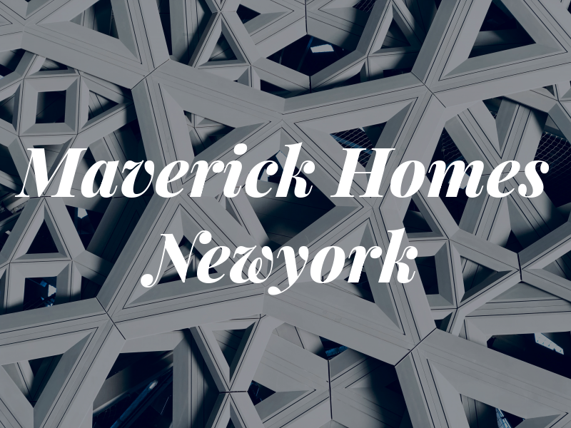 Maverick Homes Newyork Inc