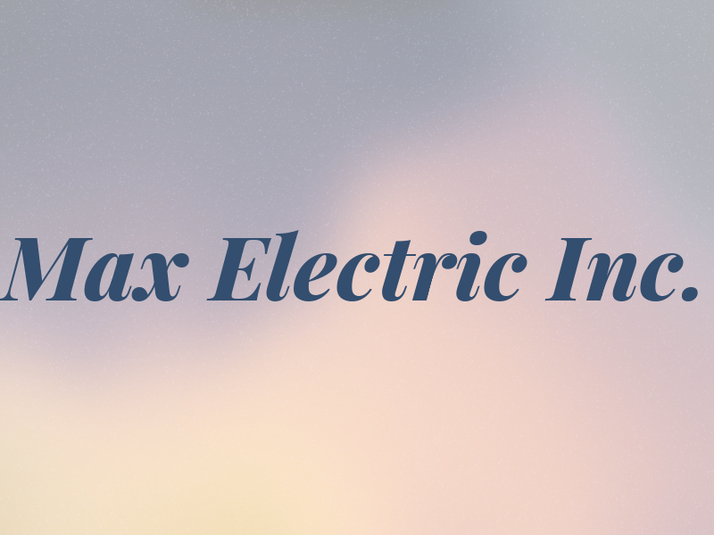 Max Electric Inc.