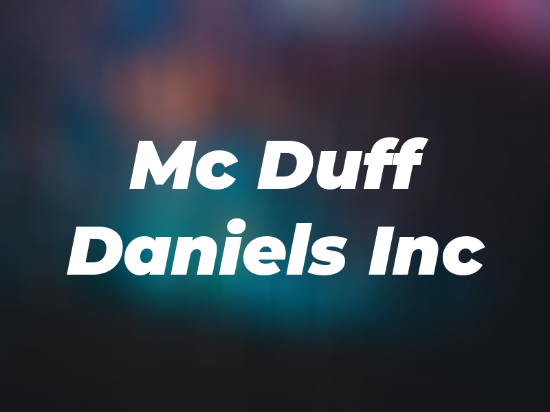 Mc Duff Daniels Inc