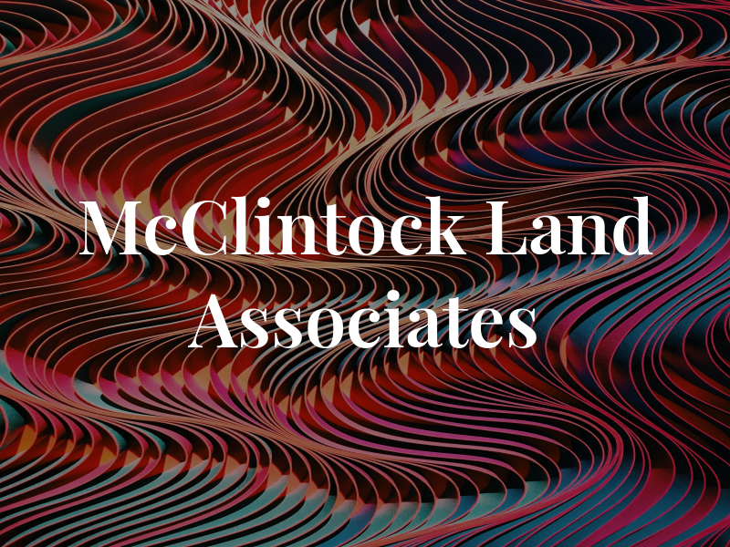 McClintock Land Associates Inc