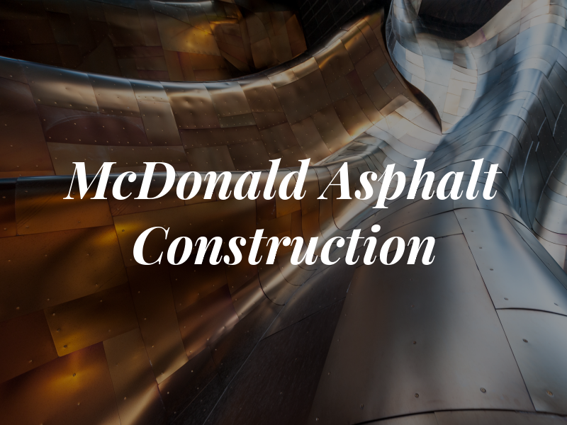 McDonald Asphalt Construction