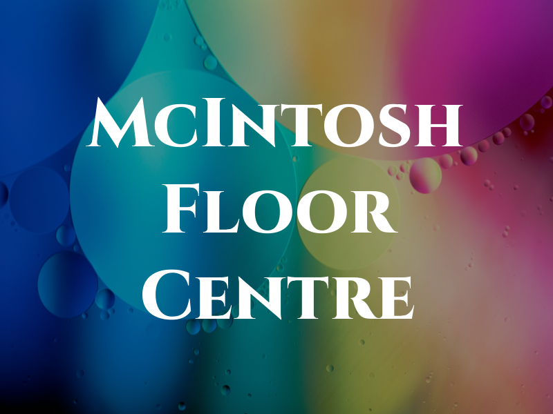 McIntosh Floor Centre