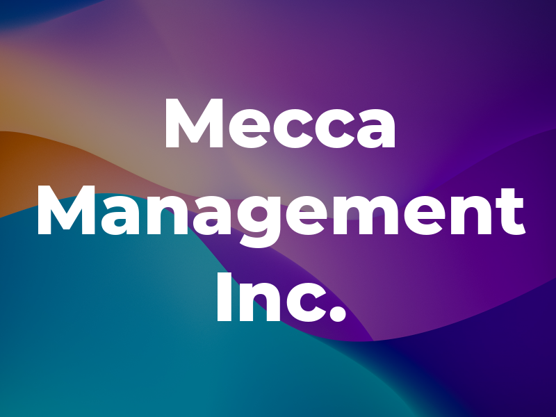 Mecca Management Inc.