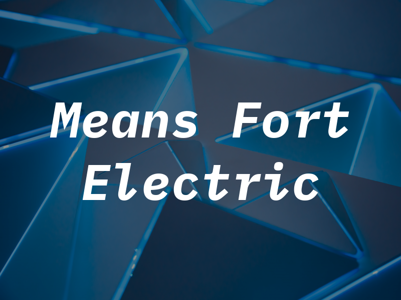 Means & Fort Electric
