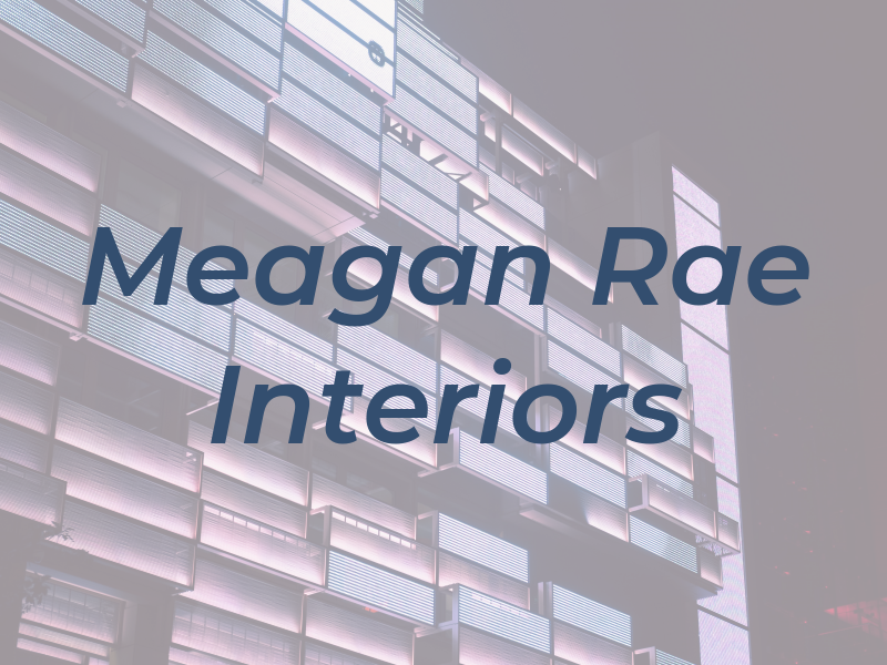 Meagan Rae Interiors